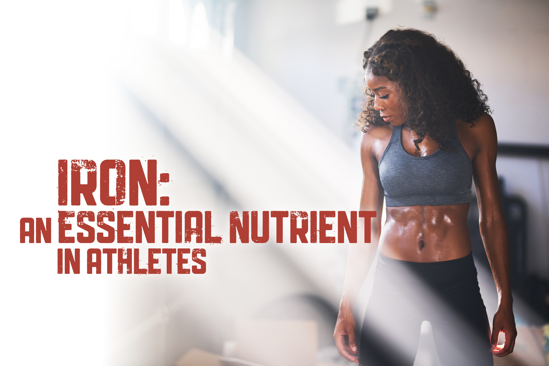 Iron:  An Essential Nutrient in Athletes