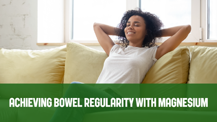 Achieving Bowel Regularity with Magnesium